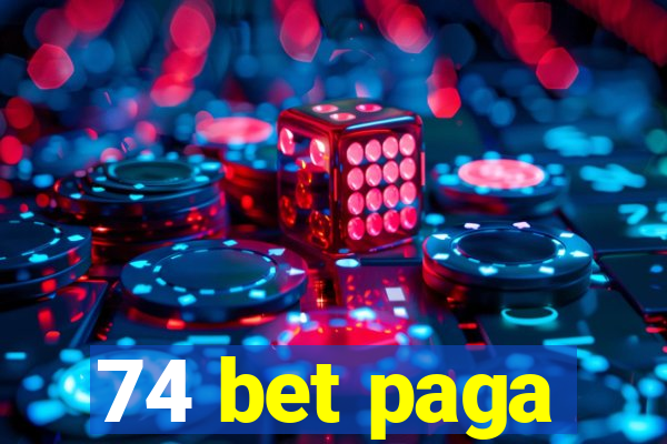 74 bet paga